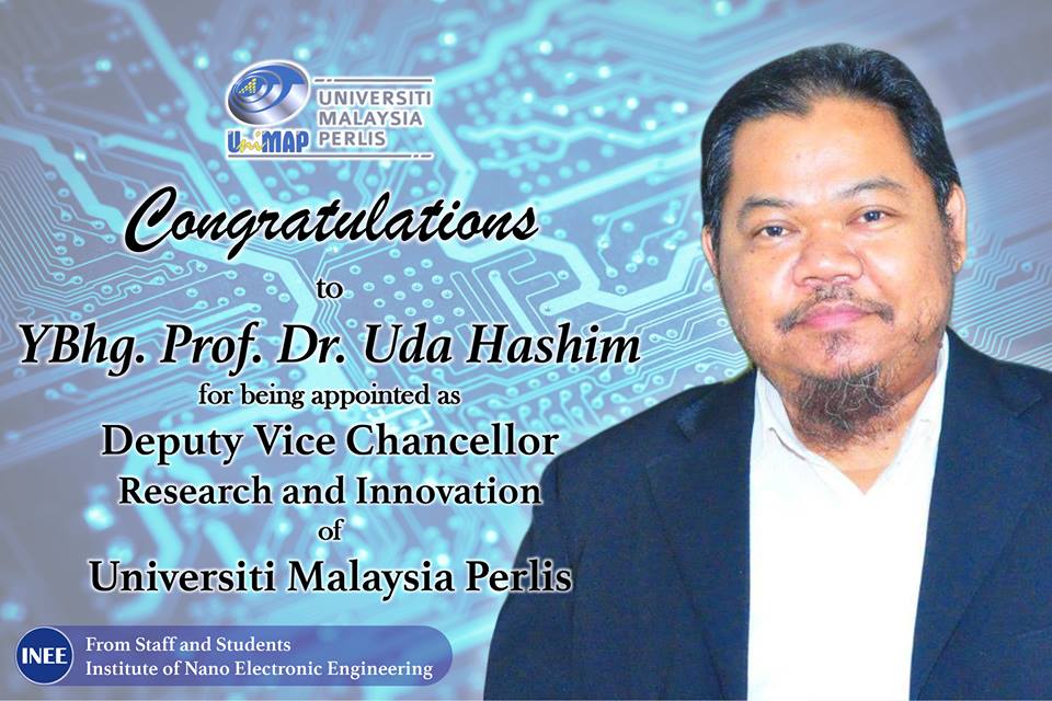 Prof. Dr. Uda Hashim Appointed Deputy Vice Chancellor of UniMAP